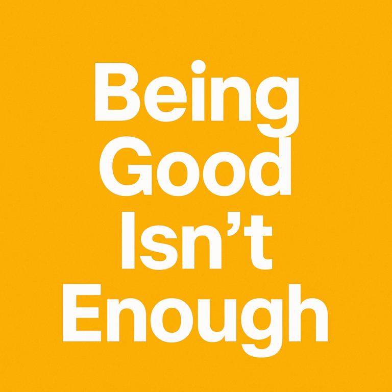 Being good in Marketing is not enough