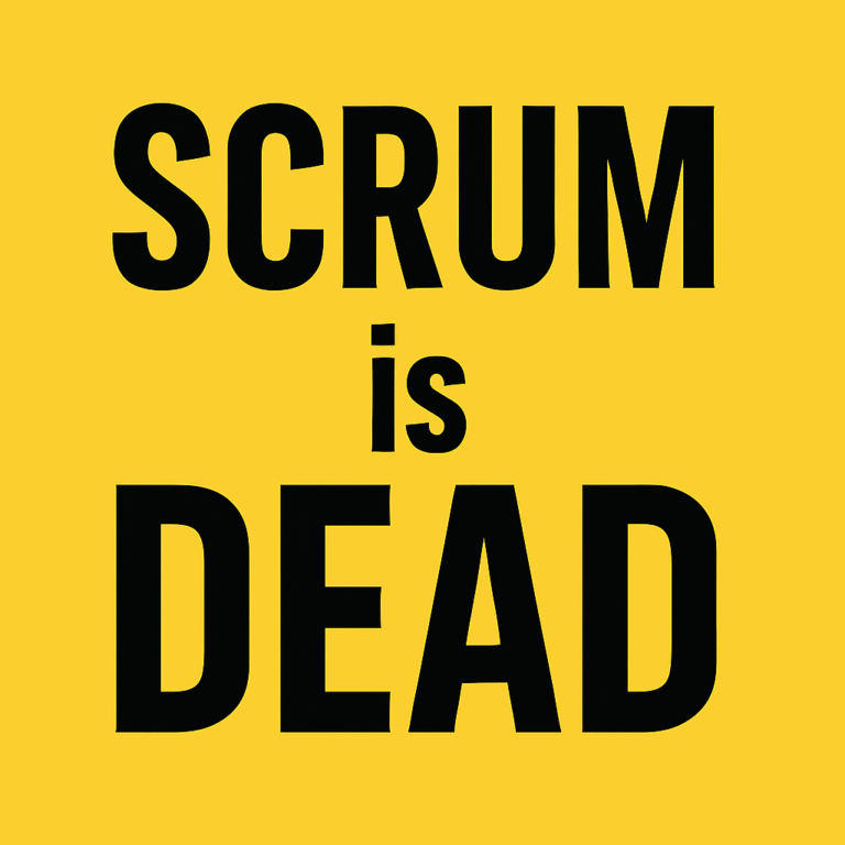 Scrum (Agile) is dead